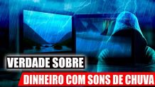 SEGREDO Revelado! Como GANHAR dinheiro usando SONS de CHUVA no YouTube. Técnica completa